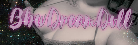Leaked bbwdreamdoll header onlyfans leaked