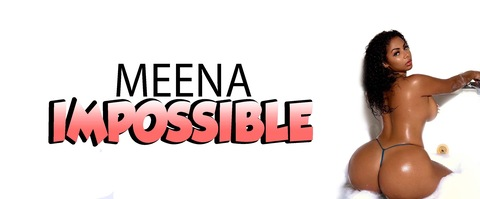 Leaked meenaimpossible header onlyfans leaked